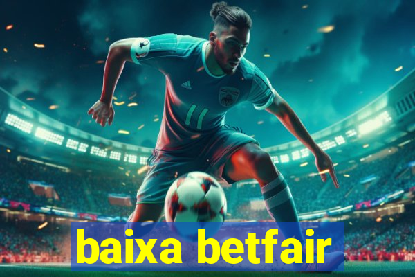 baixa betfair